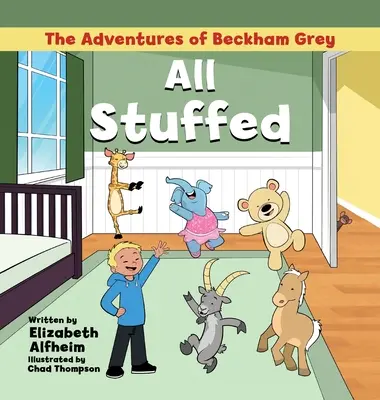 Aventurile lui Beckham Grey: Toate umplute - The Adventures of Beckham Grey: All Stuffed