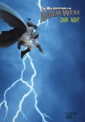Aventurile misterioase ale lui Adam West: Dark Night: trade paperback - Mis-Adventures of Adam West: Dark Night: trade paperback