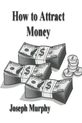 Cum să atrageți bani - How To Attract Money