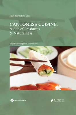 Bucătăria cantoneză: O îmbucătură de prospețime și naturalețe - Cantonese Cuisine: A Bite of Freshness and Naturalness