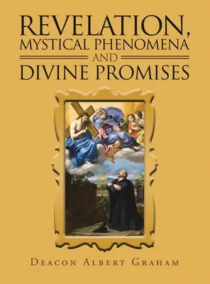Revelație, fenomene mistice și promisiuni divine - Revelation, Mystical Phenomena and Divine Promises