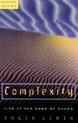 Complexitatea: Viața la limita haosului - Complexity: Life at the Edge of Chaos