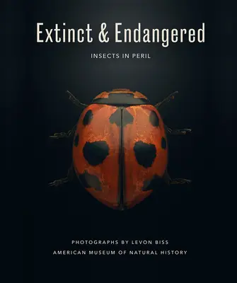 Extincte și pe cale de dispariție: Insecte în Pericol - Extinct & Endangered: Insects in Peril
