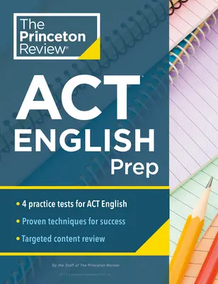 Princeton Review ACT English Prep: 4 teste practice + revizuire + strategii pentru secțiunea engleză a ACT - Princeton Review ACT English Prep: 4 Practice Tests + Review + Strategy for the ACT English Section