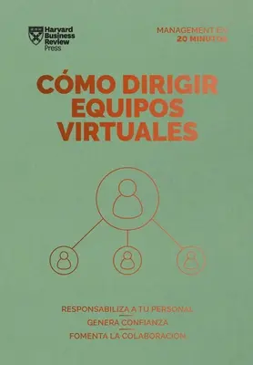 Cmo Dirigir Equipos Virtuales (Conducerea echipelor virtuale Spanish Edition) - Cmo Dirigir Equipos Virtuales (Leading Virtual Teams Spanish Edition)