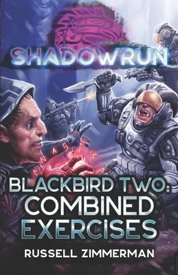 Shadowrun: Blackbird Two: Exerciții combinate - Shadowrun: Blackbird Two: Combined Exercises