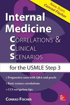 Corelații de medicină internă și scenarii clinice (Ccs) USMLE Step 3 - Internal Medicine Correlations and Clinical Scenarios (Ccs) USMLE Step 3