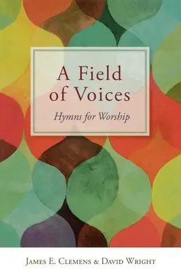 Un câmp de voci: Imnuri pentru închinare - A Field of Voices: Hymns for Worship