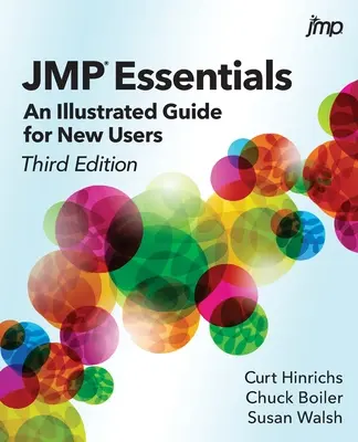 JMP Essentials: Un ghid ilustrat pentru noii utilizatori, ediția a treia - JMP Essentials: An Illustrated Guide for New Users, Third Edition