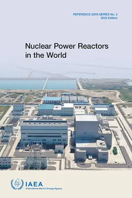 Reactoare nucleare în lume: Seria de date de referință nr. 2 - Nuclear Power Reactors in the World: Reference Data Series No. 2