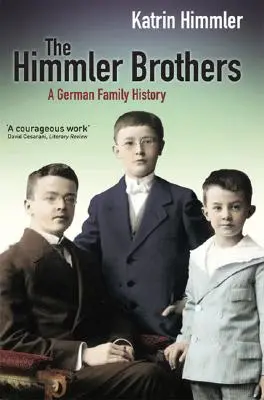 Frații Himmler - The Himmler Brothers
