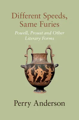 Viteze diferite, aceleași furii: Powell, Proust și alte forme literare - Different Speeds, Same Furies: Powell, Proust and Other Literary Forms