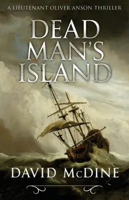 Dead Man's Island: Un thriller cu locotenentul Oliver Anson - Dead Man's Island: A Lieutenant Oliver Anson Thriller