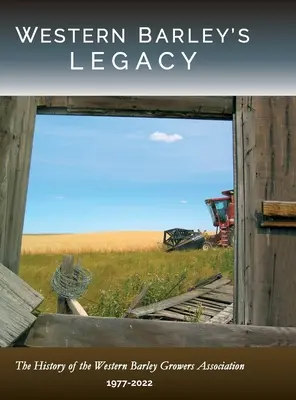 Moștenirea orzului occidental - Western Barley's Legacy