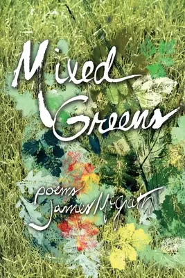 Verdețuri amestecate: Poeme din grădina de iarnă - Mixed Greens: Poems from the Winter Garden