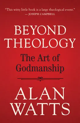 Dincolo de teologie: Arta de a face pe Dumnezeu - Beyond Theology: The Art of Godmanship