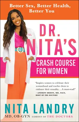 Cursul Rapid pentru Femei al Dr. Nita: Sex mai bun, sănătate mai bună, tu mai bună - Dr. Nita's Crash Course for Women: Better Sex, Better Health, Better You