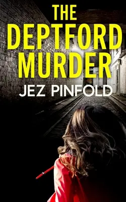 THE DEPTFORD MURDER o crimă misterioasă absolut captivantă cu o răsucire uriașă - THE DEPTFORD MURDER an absolutely gripping crime mystery with a massive twist