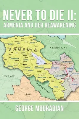 Niciodată să nu mori II: Armenia și trezirea ei - Never to Die II: Armenia and Her Reawakening