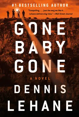 Gone, Baby, Gone: Un roman Kenzie și Gennaro - Gone, Baby, Gone: A Kenzie and Gennaro Novel