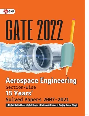GATE 2022 - Inginerie aerospațială - 15 ani secțiunea în funcție de hârtie rezolvată 2007-21 de Biplab Sadhukhan, Iqbal Singh, Prabhakar Kumar, Ranjay KR Singh - GATE 2022 - Aerospace Engineering - 15 Years Section-wise Solved Paper 2007-21 by Biplab Sadhukhan, Iqbal Singh, Prabhakar Kumar, Ranjay KR Singh