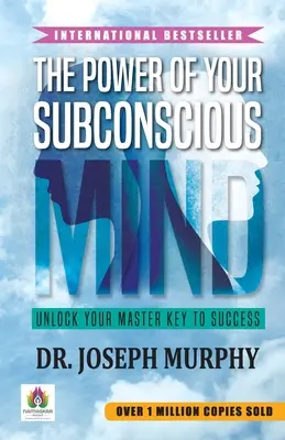 Puterea minții tale subconștiente - The Power of Your Subconscious Mind