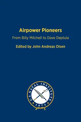 Pionierii puterii aeriene: De la Billy Mitchell la Dave Deptula - Airpower Pioneers: From Billy Mitchell to Dave Deptula