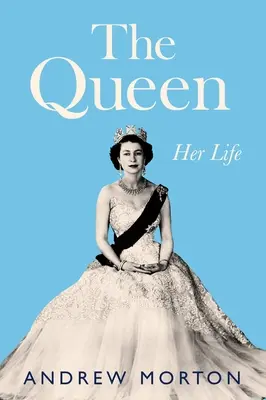 Regina: viața ei - The Queen: Her Life