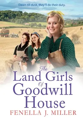 Casa Land Girls of Goodwill - The Land Girls of Goodwill House