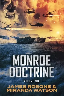 Doctrina Monroe: Volumul VI - Monroe Doctrine: Volume VI