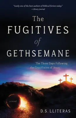 Fugarii din Ghetsimani - The Fugitives of Gethsemane