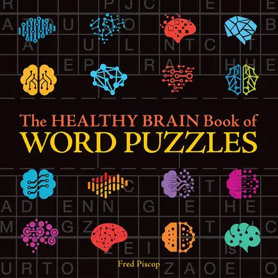Cartea creierului sănătos a puzzle-urilor de cuvinte - The Healthy Brain Book of Word Puzzles
