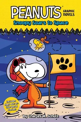 Snoopy zboară spre spațiu: Peanuts Graphic Novels - Snoopy Soars to Space: Peanuts Graphic Novels