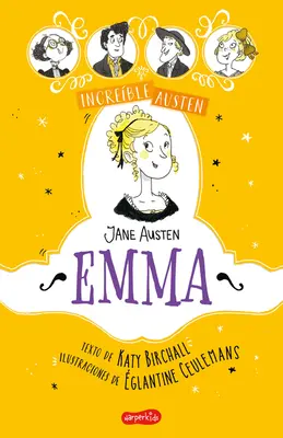 Increble Austen. Emma (Incredibil Austen. Emma - Ediție în spaniolă) - Increble Austen. Emma (Awesomely Austen. Emma - Spanish Edition)