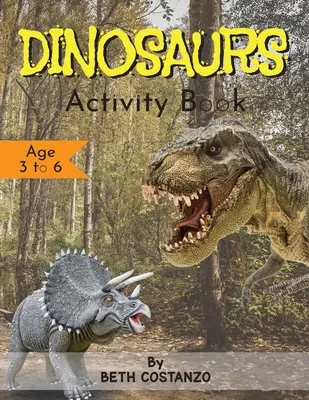 Caiet de activități cu dinozauri - vârsta cuprinsă între 3 și 6 ani - Dinosaurs Activity Book - Age 3 to 6