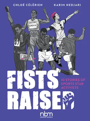 Pumni ridicați: 10 povești ale activiștilor vedetelor sportive - Fists Raised: 10 Stories of Sports Star Activists