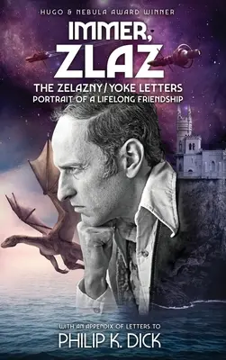 Immer, Zlaz: Scrisorile Zelazny/Yoke - Immer, Zlaz: The Zelazny/Yoke Letters