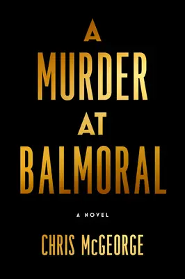 O crimă la Balmoral - A Murder at Balmoral