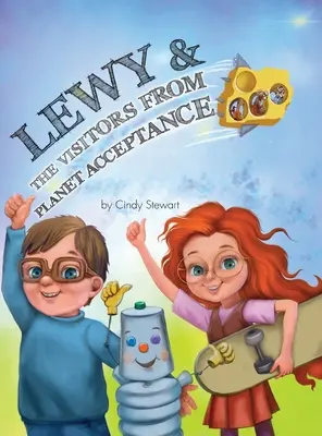 Lewy & Vizitatorii de pe Planeta Acceptare: O aventură Lewy Kablooey & Sneezy Cheezy - Lewy & The Visitors from Planet Acceptance: A Lewy Kablooey & Sneezy Cheezy Adventure