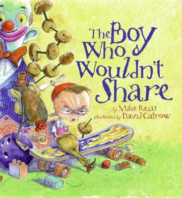 Băiatul care nu voia să împartă - The Boy Who Wouldn't Share