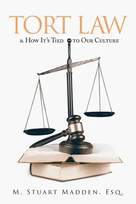 Legea răspunderii civile delictuale și modul în care aceasta este legată de cultura noastră - Tort Law and How It's Tied to Our Culture