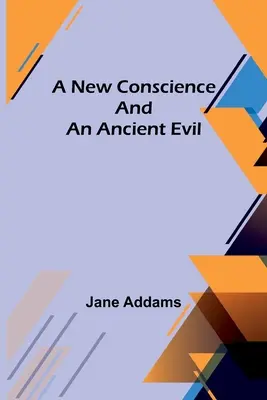 O conștiință nouă și un rău străvechi - A New Conscience and an Ancient Evil
