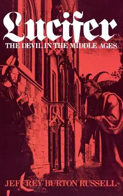 Lucifer: Diavolul în Evul Mediu - Lucifer: The Devil in the Middle Ages