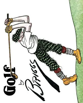 Golf: Celebrele desene animate despre golf de Briggs - Golf: The Famous Golf Cartoons by Briggs