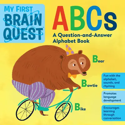 My First Brain Quest ABCs: O carte cu întrebări și răspunsuri - My First Brain Quest ABCs: A Question-And-Answer Book