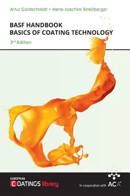 Basics of Coating Technology: Manual Basf - Basf Handbook Basics of Coating Technology