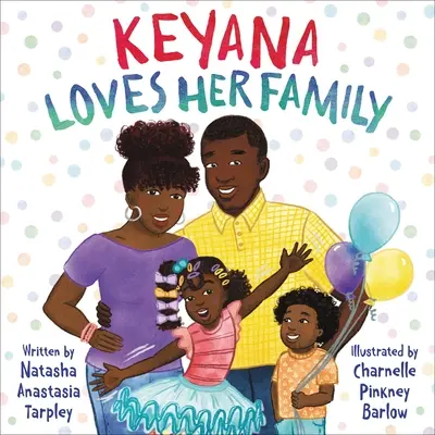 Keyana își iubește familia - Keyana Loves Her Family