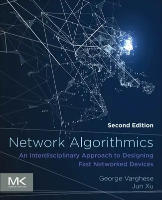 Algoritmica rețelelor: O abordare interdisciplinară a proiectării dispozitivelor rapide în rețea [An Interdisciplinary Approach to Designing Fast Networked Devices - Network Algorithmics: An Interdisciplinary Approach to Designing Fast Networked Devices