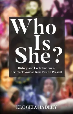 Cine este ea? Istoria și contribuțiile femeii de culoare din trecut până în prezent - Who Is She? History and Contributions of the Black Woman from Past to Present