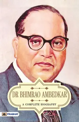 Dr. Bhimrao Ambedkar O biografie completă - Dr Bhimrao Ambedkar A Complete Biography
